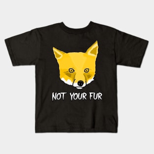 Not Your Fur Kids T-Shirt